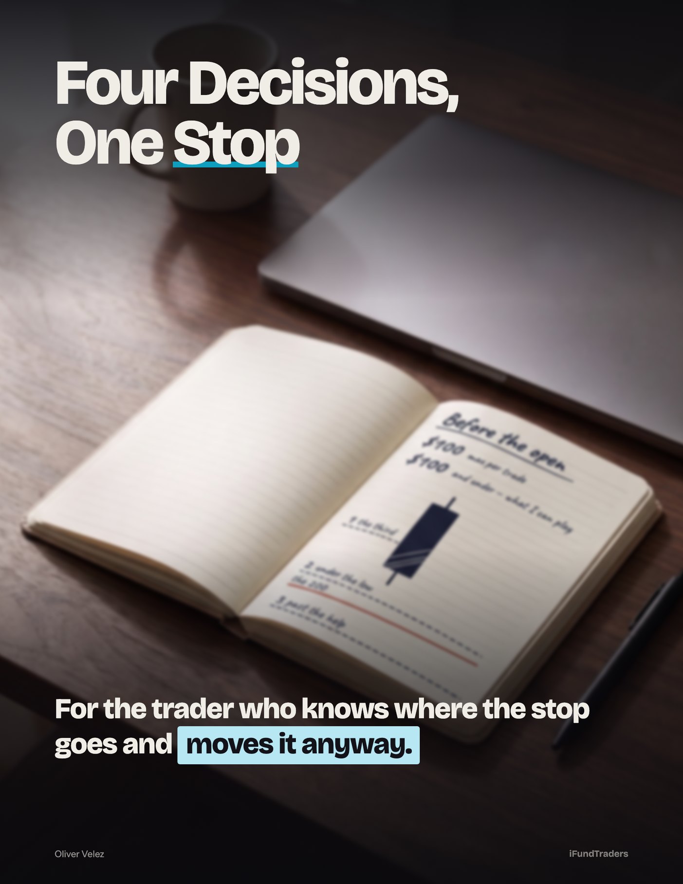 Four Decisions, One Stop — the cover of the guide, a notebook with the trading plan written by hand